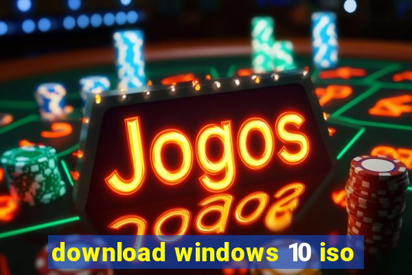 download windows 10 iso